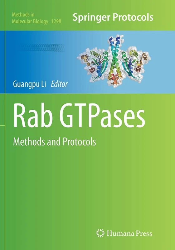 Rab GTPases: Methods and Protocols: 1298 (Methods in Molecular Biology, 1298)
