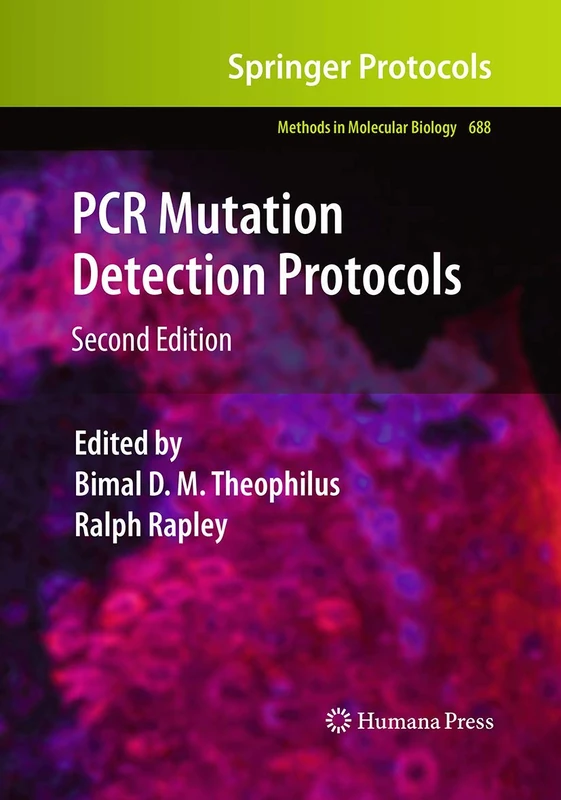 PCR Mutation Detection Protocols: 688 (Methods in Molecular Biology, 688)