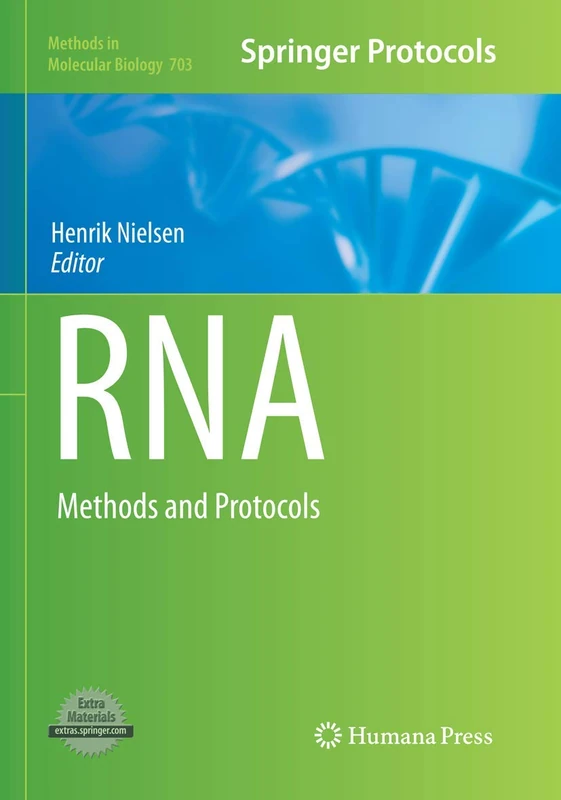 RNA: Methods and Protocols: 703 (Methods in Molecular Biology, 703)