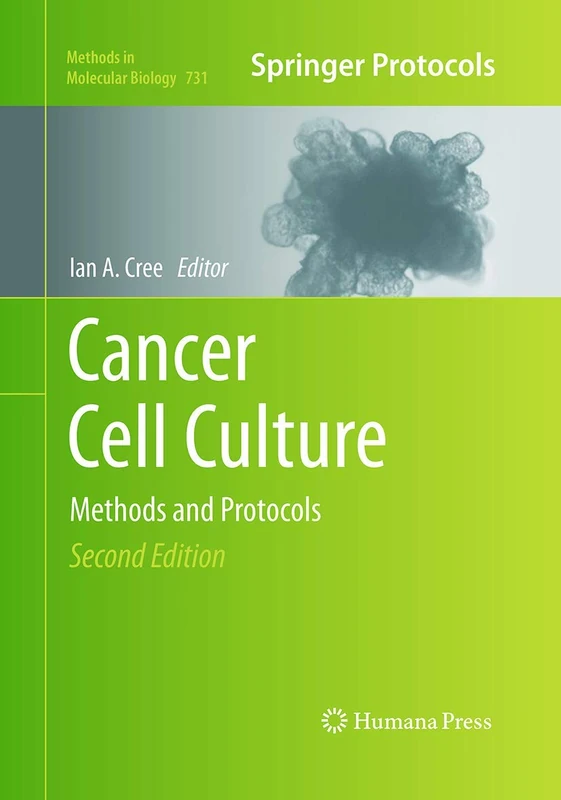 Humana Cancer Cell Culture: Methods and Protocols 731 Book