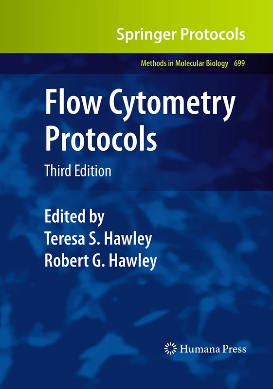 Flow Cytometry Protocols: 699 (Methods in Molecular Biology, 699)