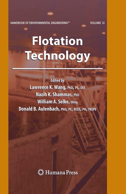 Flotation Technology: Volume 12 (Handbook of Environmental Engineering, 12)