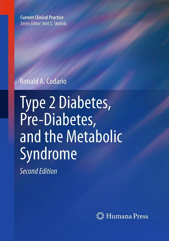 Type 2 Diabetes, Pre-Diabetes, and the Metabolic Syndrome (Current Clinical Practice)