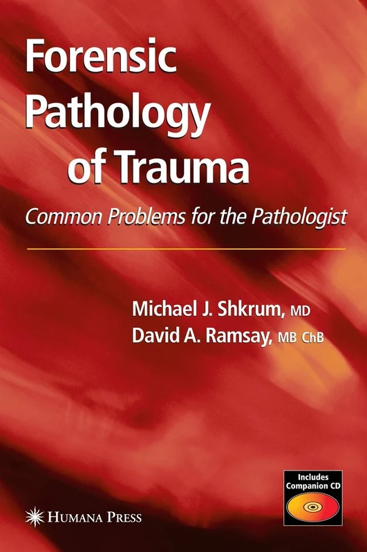 Forensic Pathology of Trauma (Forensic Science and Medicine)