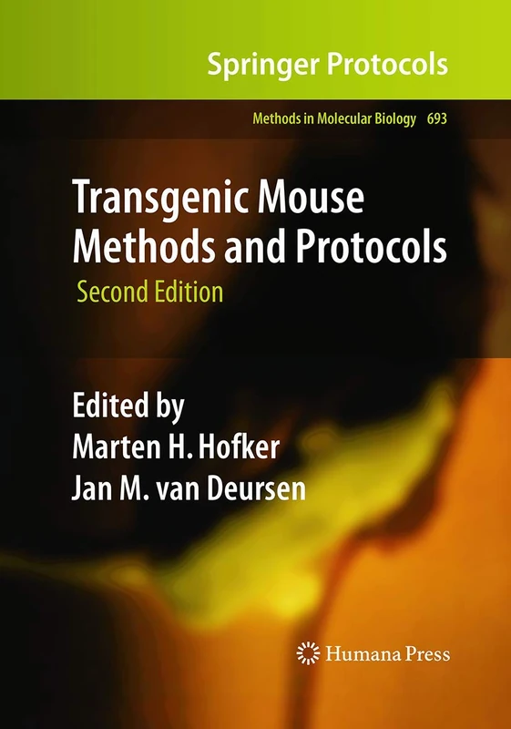 Humana Transgenic Mouse Methods and Protocols: 693 Book