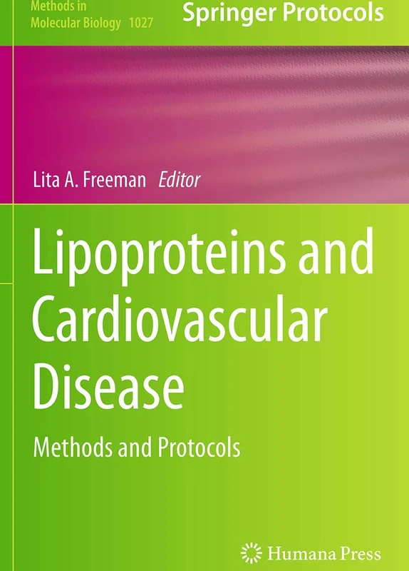 Lipoproteins and Cardiovascular Disease: Methods and Protocols: 1027 (Methods in Molecular Biology, 1027)