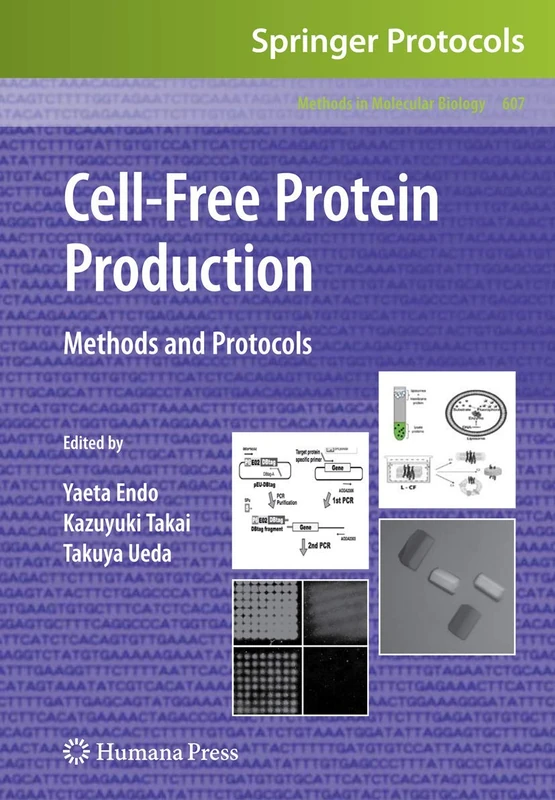 Cell-Free Protein Production: Methods and Protocols: 607 (Methods in Molecular Biology, 607)