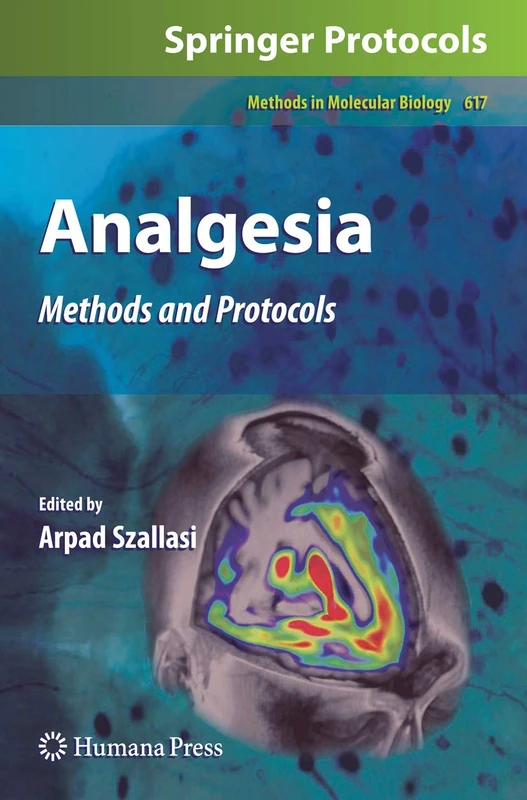 Analgesia: Methods and Protocols: 617 (Methods in Molecular Biology, 617)
