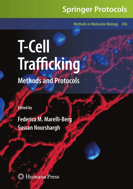 T-Cell Trafficking: Methods and Protocols: 616 (Methods in Molecular Biology)