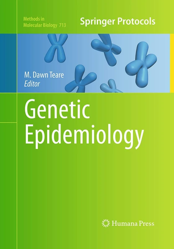 Genetic Epidemiology: 713 (Methods in Molecular Biology, 713)