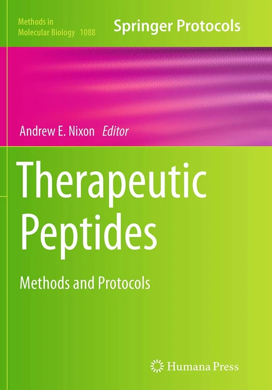 Therapeutic Peptides: Methods and Protocols: 1088 (Methods in Molecular Biology)
