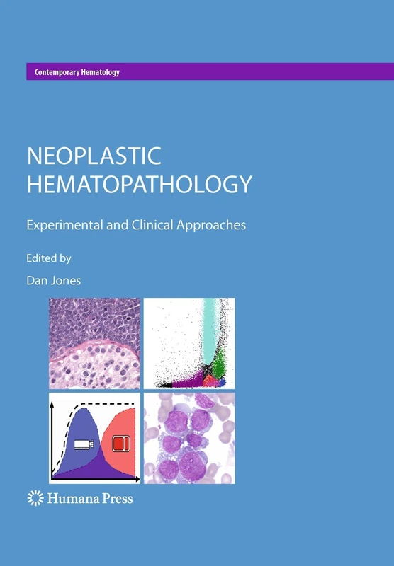 Neoplastic Hematopathology: Experimental and Clinical Approaches (Contemporary Hematology)
