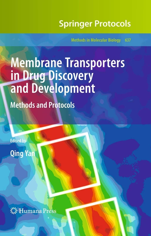 Membrane Transporters in Drug Discovery and Development: Methods and Protocols: 637 (Methods in Molecular Biology, 637)