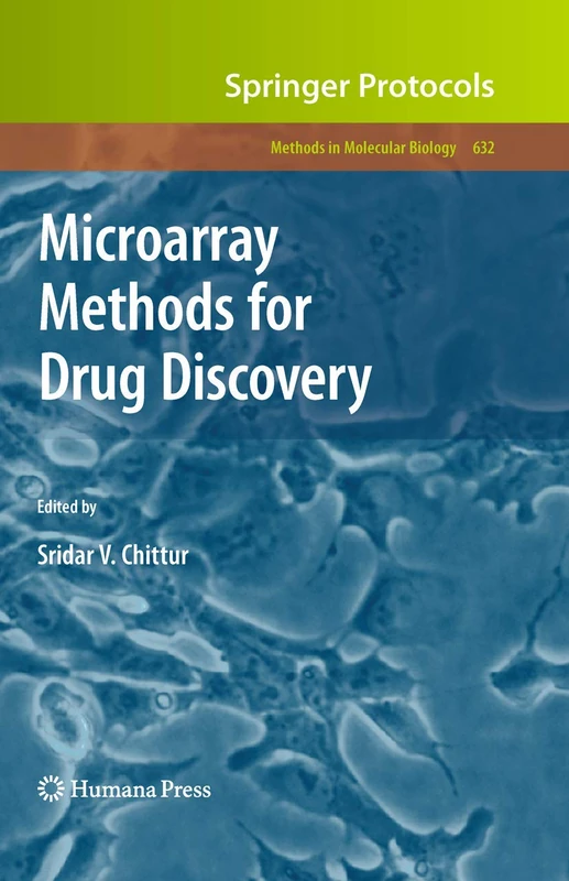 Microarray Methods for Drug Discovery: 632 (Methods in Molecular Biology, 632)