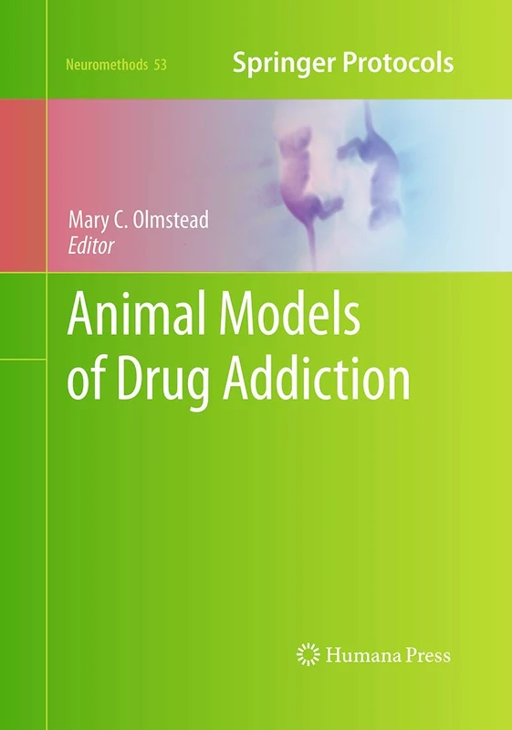 Animal Models of Drug Addiction: 53 (Neuromethods, 53)