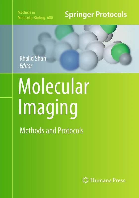Molecular Imaging: Methods and Protocols: 680 (Methods in Molecular Biology)