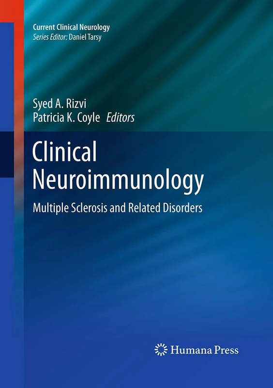 Clinical Neuroimmunology: Multiple Sclerosis and Related Disorders (Current Clinical Neurology)