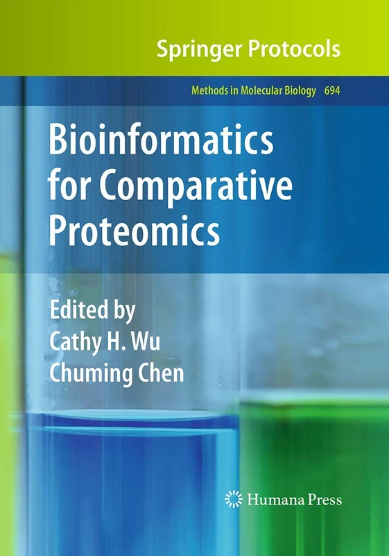 Bioinformatics for Comparative Proteomics: 694 (Methods in Molecular Biology, 694)