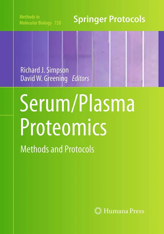 Humana Serum/Plasma Proteomics: Methods and Protocols 728