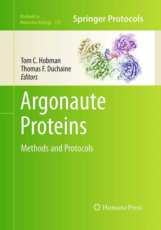 Humana Argonaute Proteins: Methods and Protocols: 725 Book