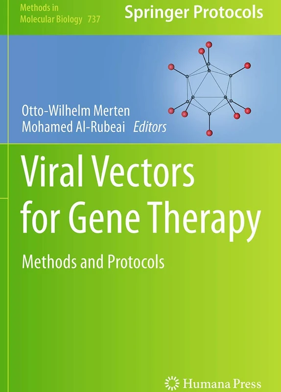 Viral Vectors for Gene Therapy: Methods and Protocols: 737 (Methods in Molecular Biology, 737)
