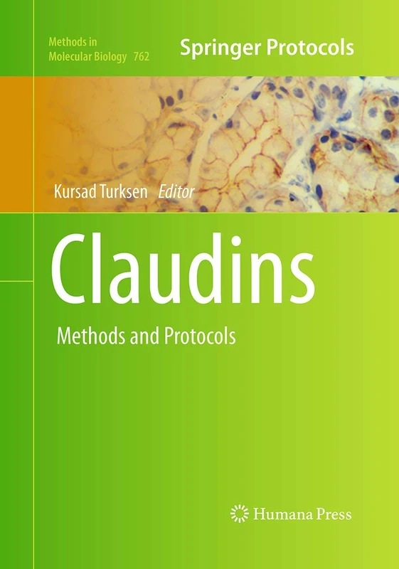 Humana Claudins: Methods and Protocols 762 - Molecular Biology