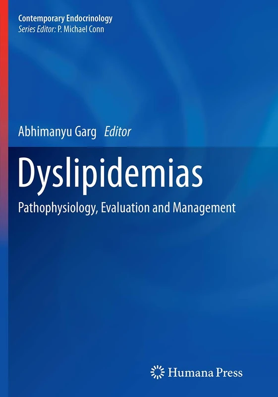 Dyslipidemias: Pathophysiology, Evaluation and Management (Contemporary Endocrinology)