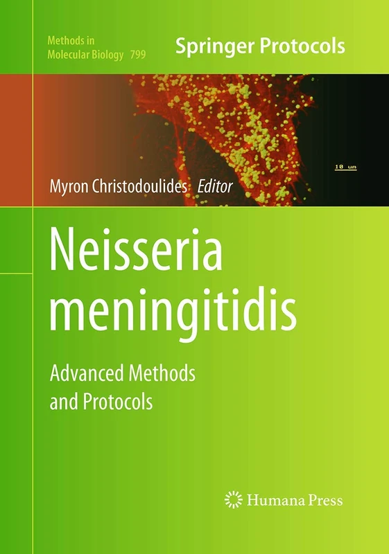 Humana Neisseria meningitidis: Advanced Methods and Protocols 799