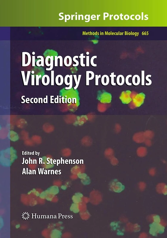 Diagnostic Virology Protocols: 665 (Methods in Molecular Biology, 665)