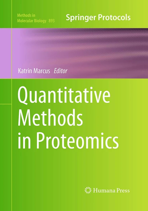 Humana Quantitative Methods in Proteomics: 893 Book