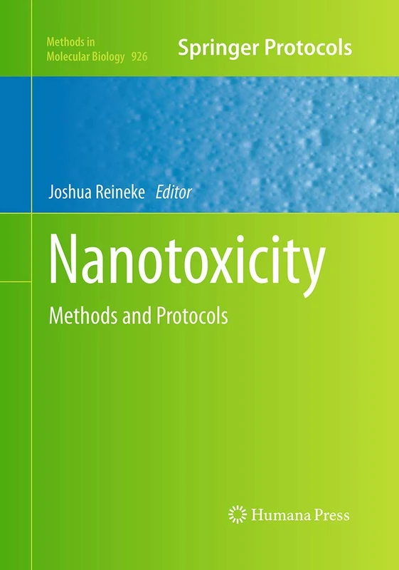 Humana Nanotoxicity: Methods and Protocols 926 Book