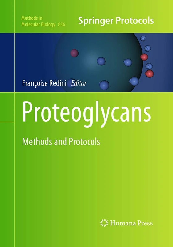 Proteoglycans: Methods and Protocols: 836 (Methods in Molecular Biology, 836)