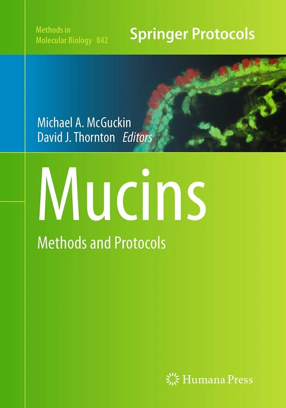 Mucins: Methods and Protocols: 842 (Methods in Molecular Biology, 842)