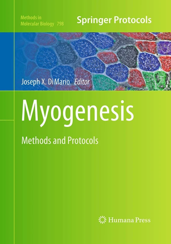Humana Myogenesis: Methods and Protocols: 798 Book