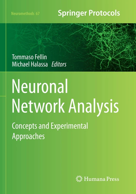 Neuronal Network Analysis: Concepts and Experimental Approaches: 67 (Neuromethods, 67)
