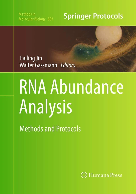 RNA Abundance Analysis: Methods and Protocols: 883 (Methods in Molecular Biology)