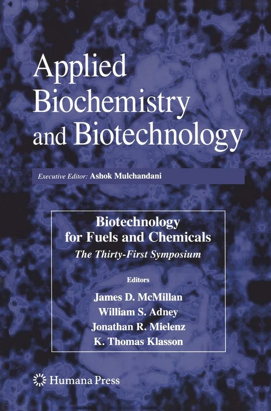 Biotechnology for Fuels and Chemicals: The Thirty-First Symposium: 16 (ABAB Symposium, 16)