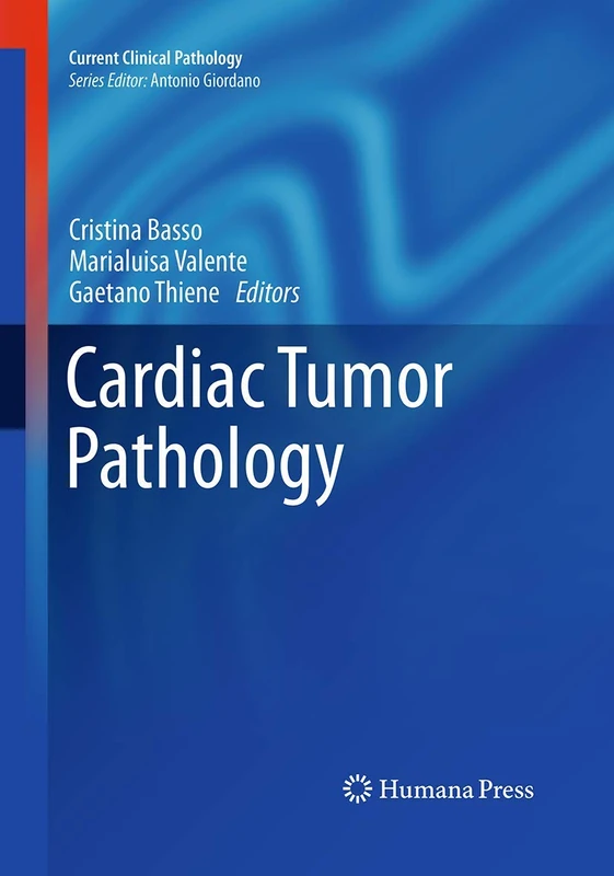 Cardiac Tumor Pathology (Current Clinical Pathology)