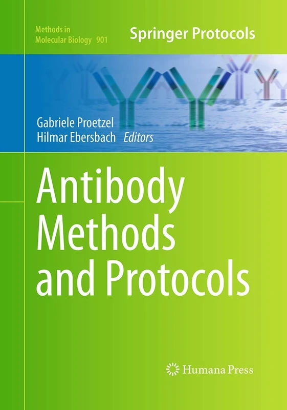 Humana Antibody Methods and Protocols: 901 (Methods in Molecular Biology)