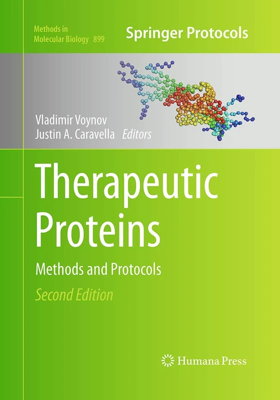 Therapeutic Proteins: Methods and Protocols: 899 (Methods in Molecular Biology, 899)