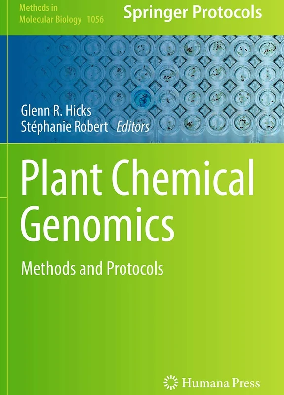Plant Chemical Genomics: Methods and Protocols: 1056 (Methods in Molecular Biology, 1056)