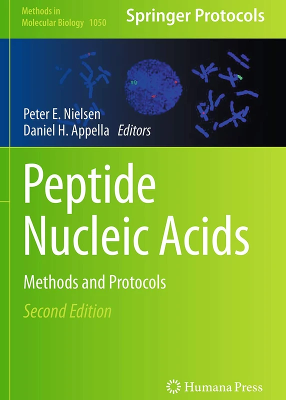 Peptide Nucleic Acids: Methods and Protocols: 1050 (Methods in Molecular Biology, 1050)