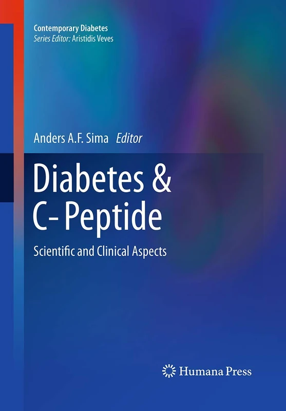 Diabetes & C-Peptide: Scientific and Clinical Aspects: 0 (Contemporary Diabetes)