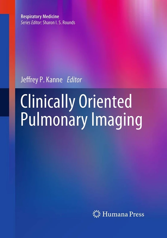 Clinically Oriented Pulmonary Imaging (Respiratory Medicine)