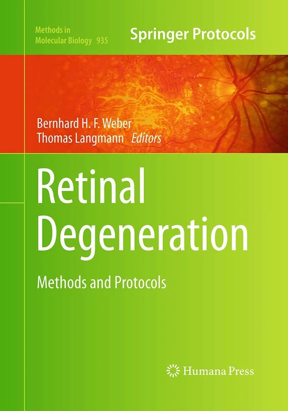 Humana Retinal Degeneration: Methods and Protocols 935 Book