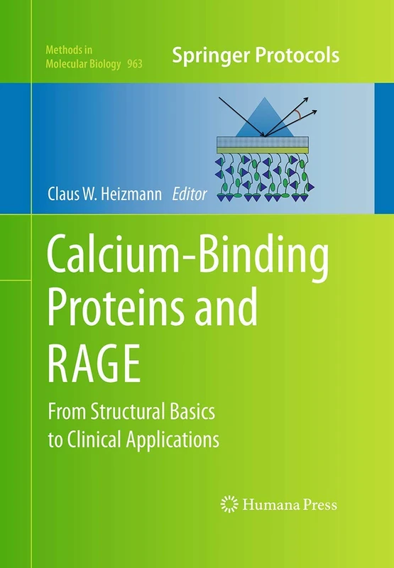 Calcium-Binding Proteins and RAGE: From Structural Basics to Clinical Applications: 963 (Methods in Molecular Biology, 963)