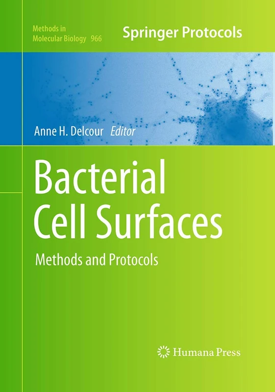 Bacterial Cell Surfaces: Methods and Protocols: 966 (Methods in Molecular Biology, 966)