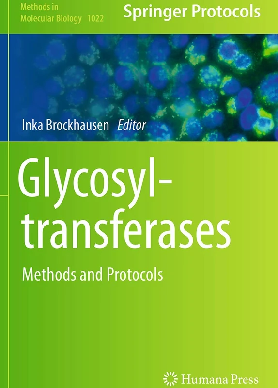 Glycosyltransferases: Methods and Protocols: 1022 (Methods in Molecular Biology, 1022)