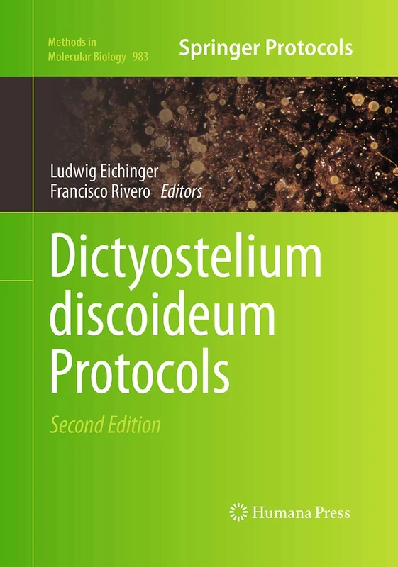 Dictyostelium discoideum Protocols: 983 (Methods in Molecular Biology, 983)