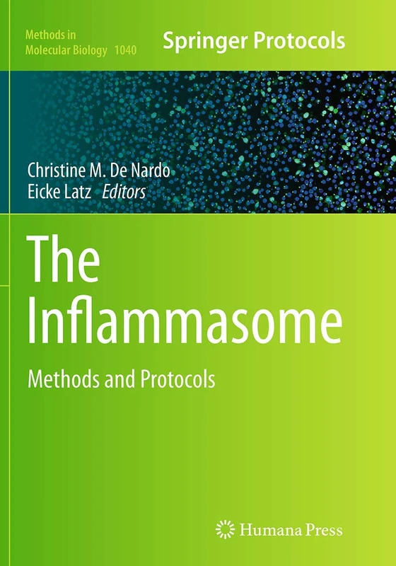The Inflammasome: Methods and Protocols: 1040 (Methods in Molecular Biology, 1040)